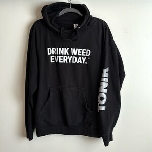 Tonik - Black Hoodie - “Drink Weed Everyday”